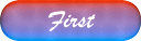 First.GIF (1780 bytes)